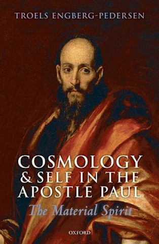Könyv Cosmology and Self in the Apostle Paul Engberg-Pedersen