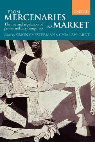 Könyv From Mercenaries to Market Chesterman