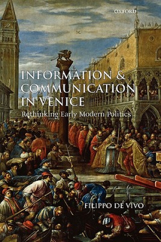 Książka Information and Communication in Venice De Vivo