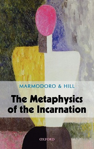 Kniha Metaphysics of the Incarnation Marmodoro