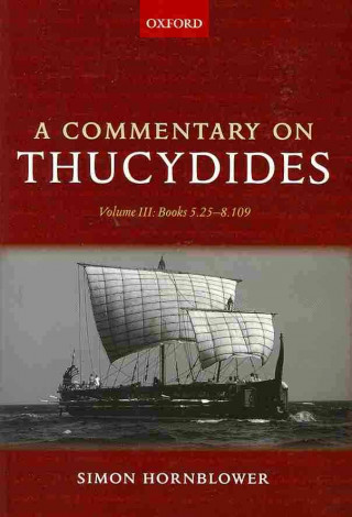 Knjiga Commentary on Thucydides: Volume III: Books 5.25-8.109 Hornblower