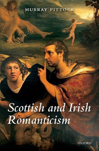 Könyv Scottish and Irish Romanticism Pittock