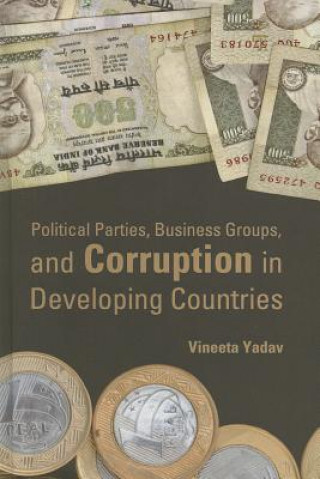 Книга Political Parties, Business Groups, and Corruption in Developing Countries Yadav