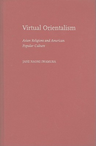 Kniha Virtual Orientalism Iwamura