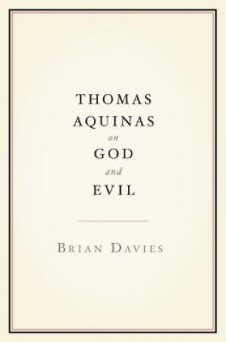 Könyv Thomas Aquinas on God and Evil Davies