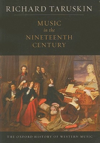 Könyv Music in the Nineteenth Century Taruskin