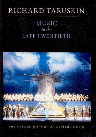 Könyv Music in the Late Twentieth Century Taruskin