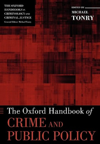 Книга Oxford Handbook of Crime and Public Policy Tonry