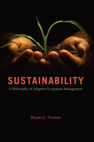 Kniha Sustainability Bryan G Norton