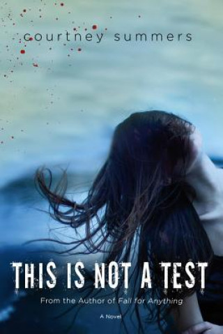 Könyv This is Not a Test Courtney Summers