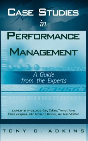 Knjiga Case Studies in Performance Management - A Guide from the Experts Tony C Adkins