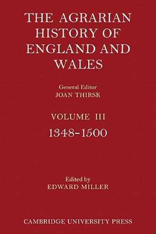 Carte Agrarian History of England and Wales: Volume 3, 1348-1500 Edward Miller