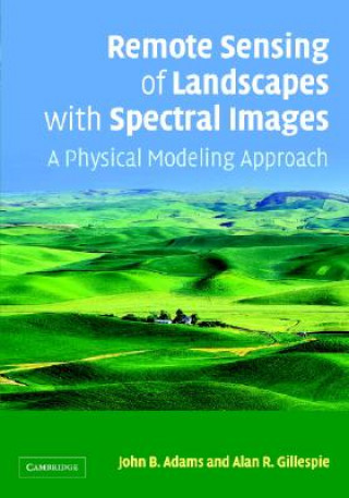 Carte Remote Sensing of Landscapes with Spectral Images John B Adams