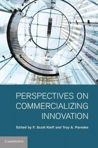 Carte Perspectives on Commercializing Innovation F Scott Kieff