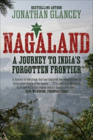 Kniha Nagaland Jonathan Glancey