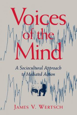 Carte Voices of the Mind J V Wertsch