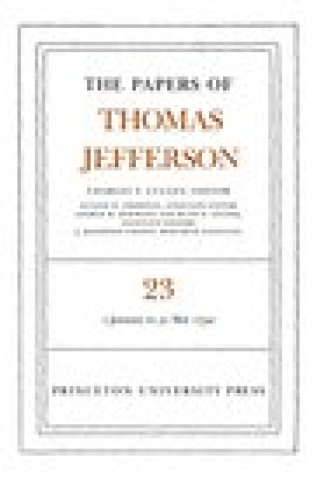 Książka Papers of Thomas Jefferson, Volume 23 Thomas Jefferson