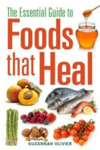 Livre Essential Guide to Foods that Heal Olivier Suzannah