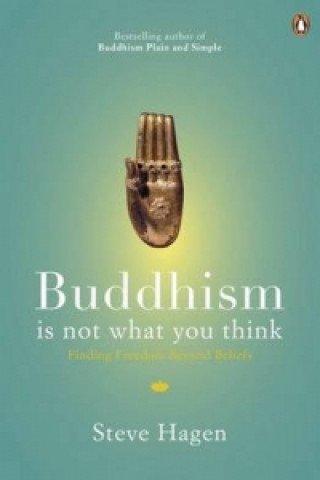 Könyv Buddhism is Not What You Think Steve Hagen