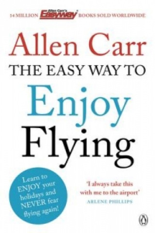 Knjiga Easy Way to Enjoy Flying Allen Carr