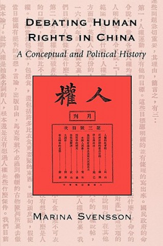 Kniha Debating Human Rights in China Marina Svensson