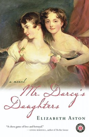 Kniha Mr. Darcy's Daughters Elizabeth Aston