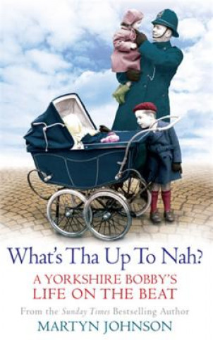 Книга What's Tha Up To Nah? Martyn Johnson