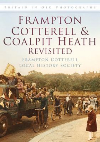 Carte Frampton Cotterell and Coalpit Heath Revisited Frampton Cotterell Local History Society