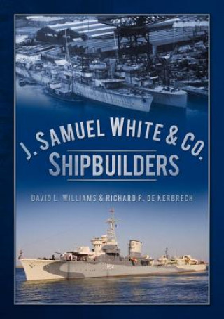 Buch J. Samuel White & Co., Shipbuilders David Williams