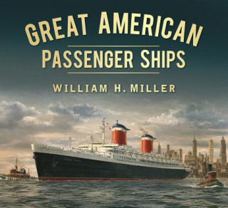 Kniha Great American Passenger Ships William H Miller