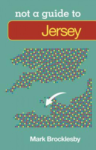 Carte Not a Guide to: Jersey Mark Brocklesby