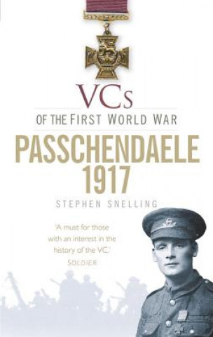 Książka VCs of the First World War: Passchendaele 1917 Stephen Snelling