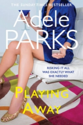 Kniha Playing Away Adele Parks
