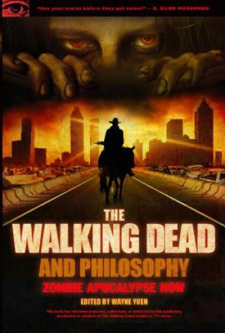 Carte Walking Dead and Philosophy Wayne Yuen