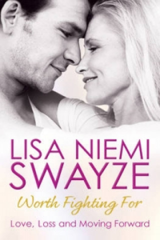 Kniha Worth Fighting For Lisa Niemi Swayze
