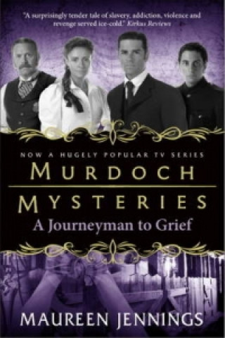 Kniha Murdoch Mysteries - Journeyman to Grief Maureen Jennings