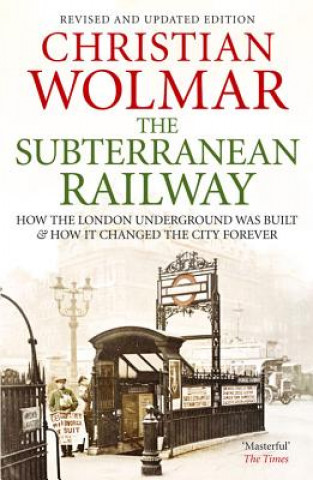 Książka Subterranean Railway Christian Wolmar