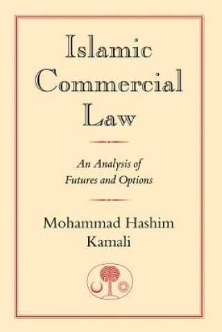 Kniha Islamic Commercial Law Mohammad Hashim Kamali