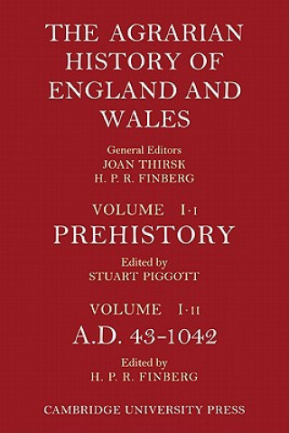 Carte Agrarian History of England and Wales: Volume 1, Prehistory to AD 1042 Stuart Piggott