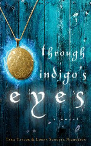 Книга Through Indigo's Eyes Tara Taylor