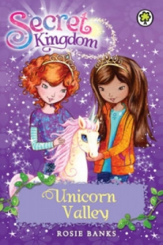 Könyv Secret Kingdom: Unicorn Valley Rosie Banks