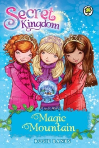 Kniha Secret Kingdom: Magic Mountain Rosie Banks
