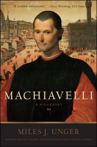 Kniha Machiavelli Miles Unger