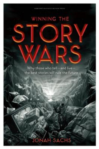 Carte Winning the Story Wars Jonah Sachs