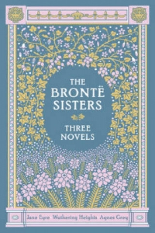 Carte Bronte Sisters Three Novels (Barnes & Noble Collectible Classics: Omnibus Edition) Charlotte Bronte