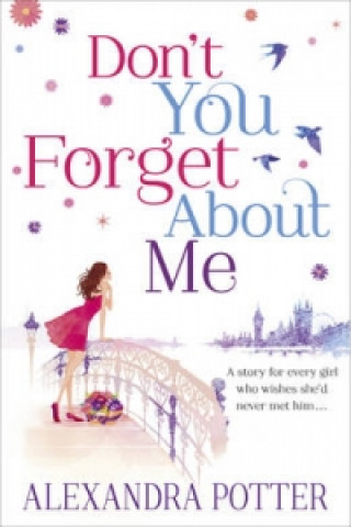 Книга Don't You Forget About Me Alexandra Potter