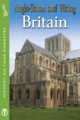 Buch History on Your Doorstep: Anglo-Saxon and Viking Britain Alex Woolf