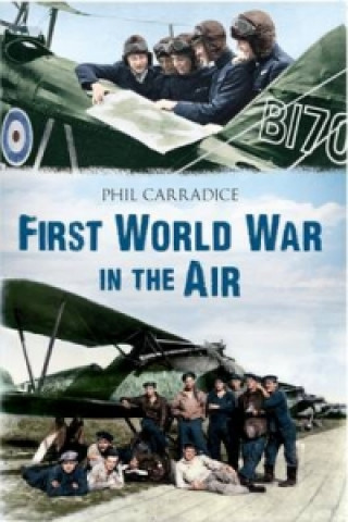 Kniha First World War in the Air Phil Carradice