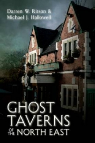 Buch Ghost Taverns of the North East Darren W Ritson