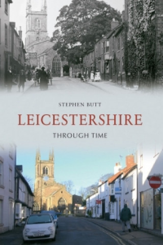 Carte Leicestershire Through Time Stephen Butt